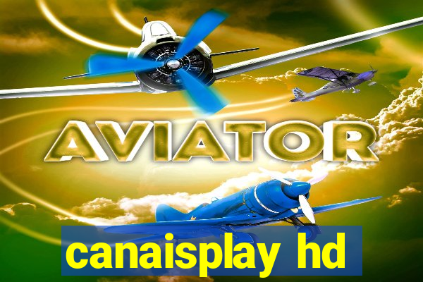 canaisplay hd